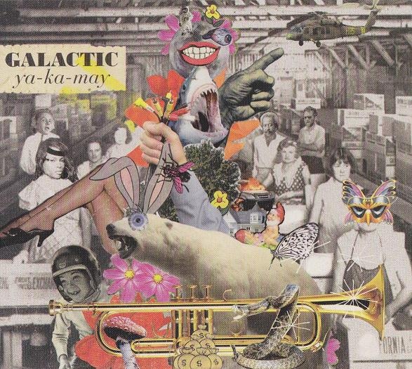GALACTIC - Ya-Ka-May cover 