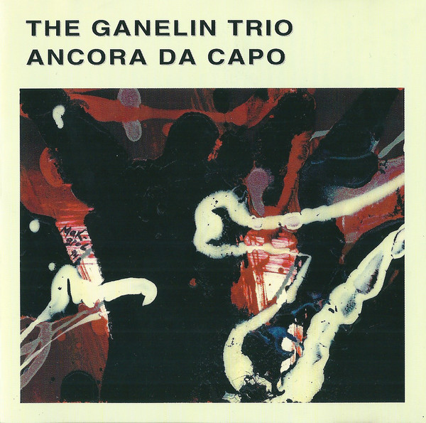 GANELIN TRIO/SLAVA GANELIN - Ancora Da Capo cover 