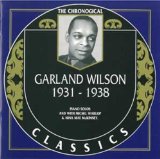 GARLAND WILSON - The Chronological Classics: Garland Wilson 1931-1938 cover 