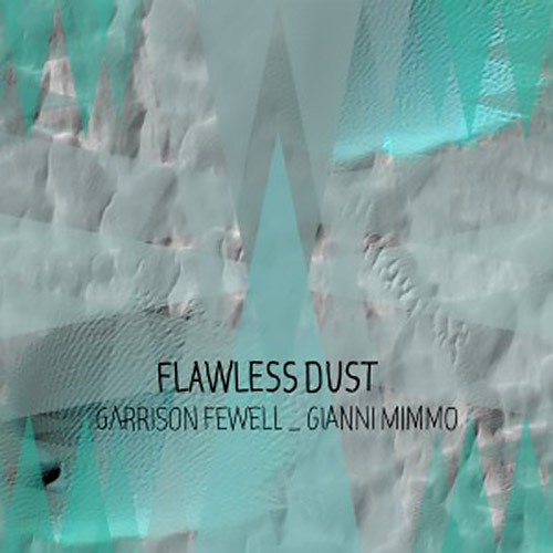 GARRISON FEWELL - Garrison Fewell & Gianni Mimmo : Flawless Dust cover 