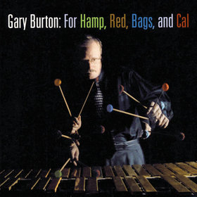 GARY BURTON - For Hamp, Red, Bags, and Cal cover 