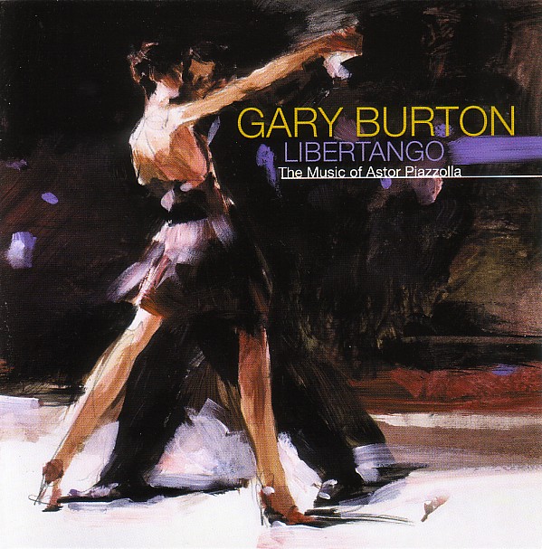 GARY BURTON - Libertango: The Music of Astor Piazzolla cover 