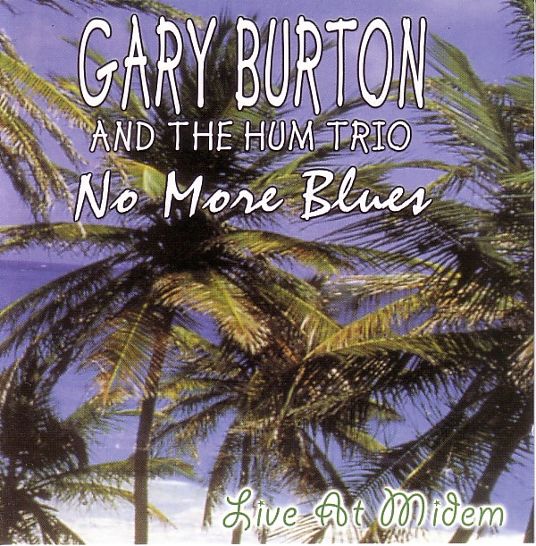 GARY BURTON - No More Blues (with Hum Trio) cover 