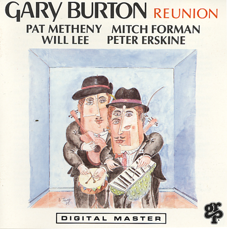 GARY BURTON - Reunion (with Pat Metheny/Mitch Forman/Will Lee/Peter Erskine) cover 