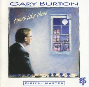 GARY BURTON - Times Like These cover 