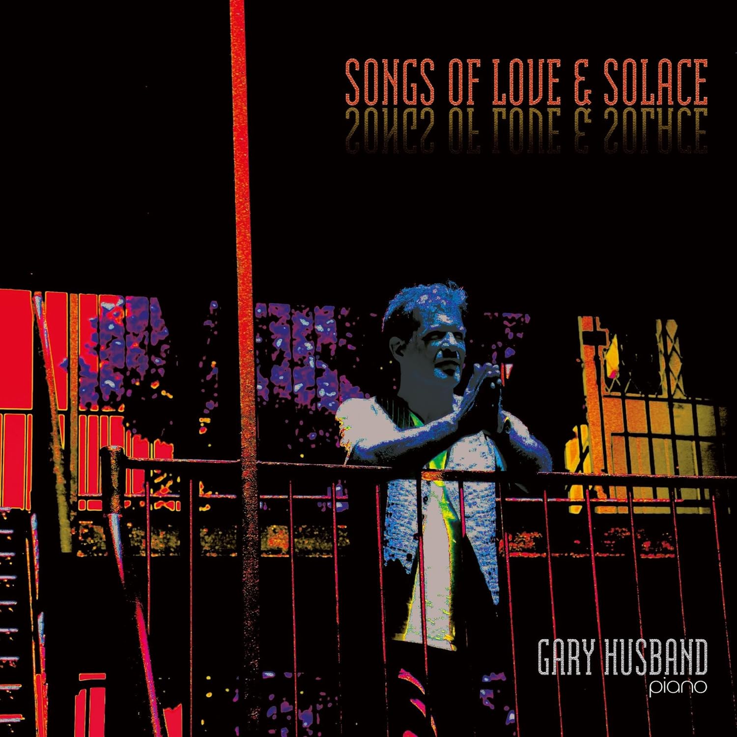 GARY HUSBAND - Songs of Love & Solace cover 
