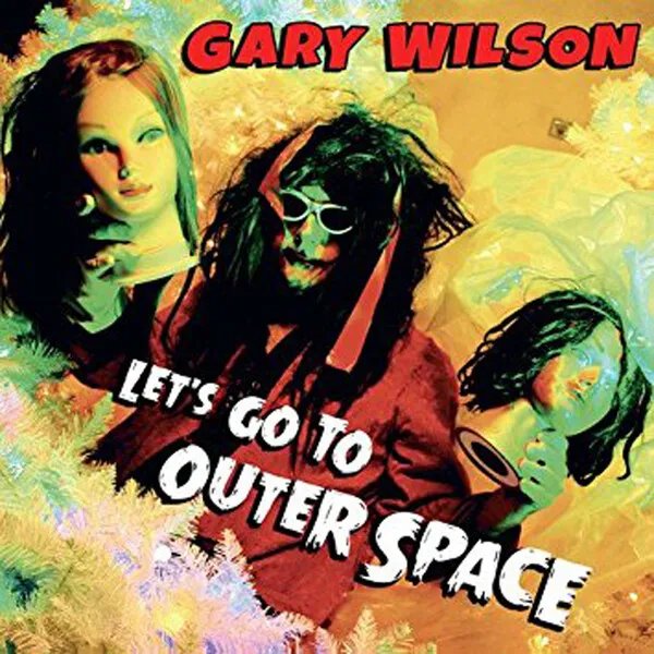 GARY WILSON - Let's Go To Outer Space cover 