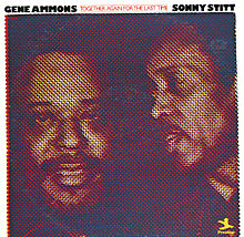 GENE AMMONS - Gene Ammons & Sonny Stitt : Together Again For The Last Time cover 
