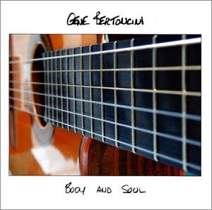 GENE BERTONCINI - Body and Soul cover 