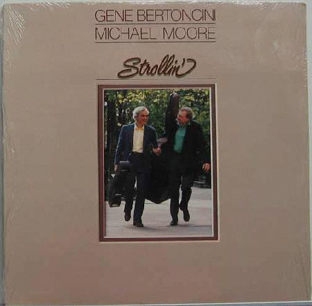 GENE BERTONCINI - Gene Bertoncini, Michael Moore : Strollin' cover 
