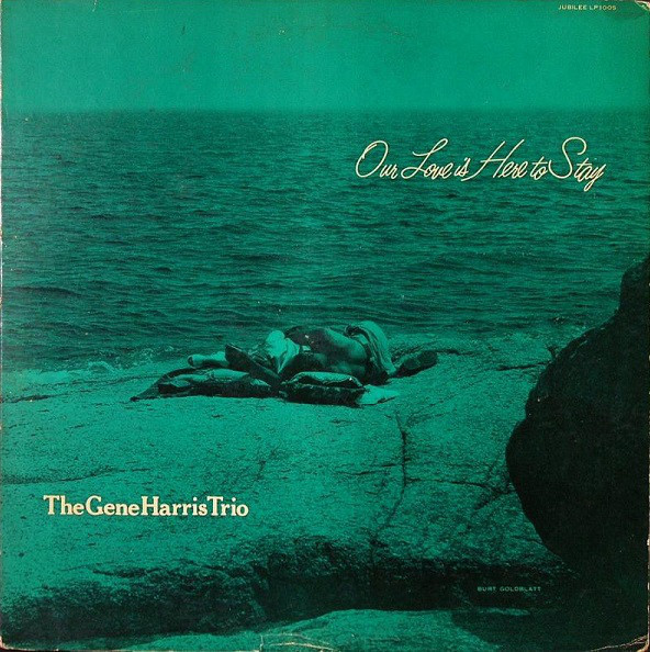 GENE HARRIS - The Gene Harris Trio : Our Love Is Here To Stay cover 