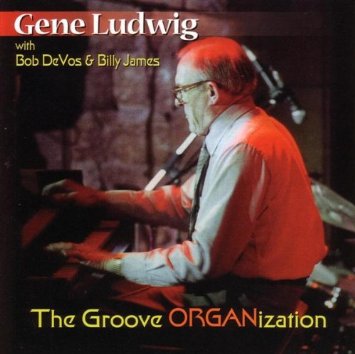 GENE LUDWIG - The Groove ORGANization cover 