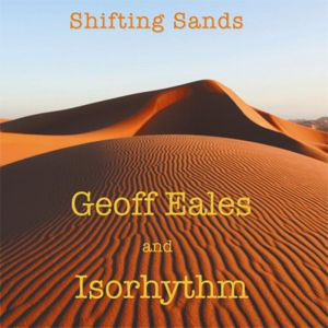 GEOFF EALES - Geoff Eales & Isorhythm ‎: Shifting Sands cover 