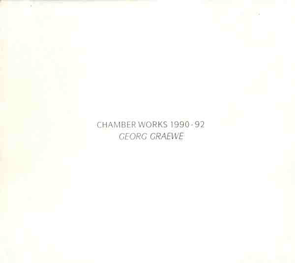 GEORG GRAEWE (GRÄWE) - Chamber Works 1990-92 cover 