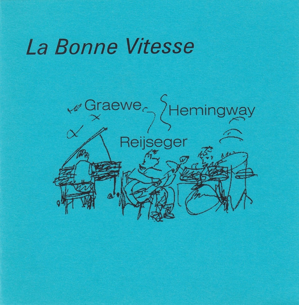 GEORG GRAEWE (GRÄWE) - Graewe, Reijseger, Hemingway : La Bonne Vitesse cover 