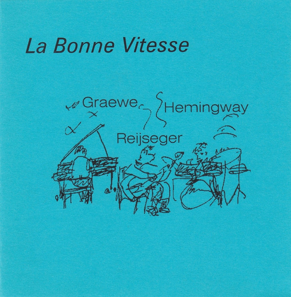 GEORG GRAEWE (GRÄWE) - Graewe, Reijseger, Hemingway : La Bonne Vitesse cover 