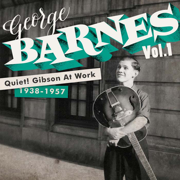 GEORGE BARNES - Quiet! Gibson At Work (1938-1957) cover 
