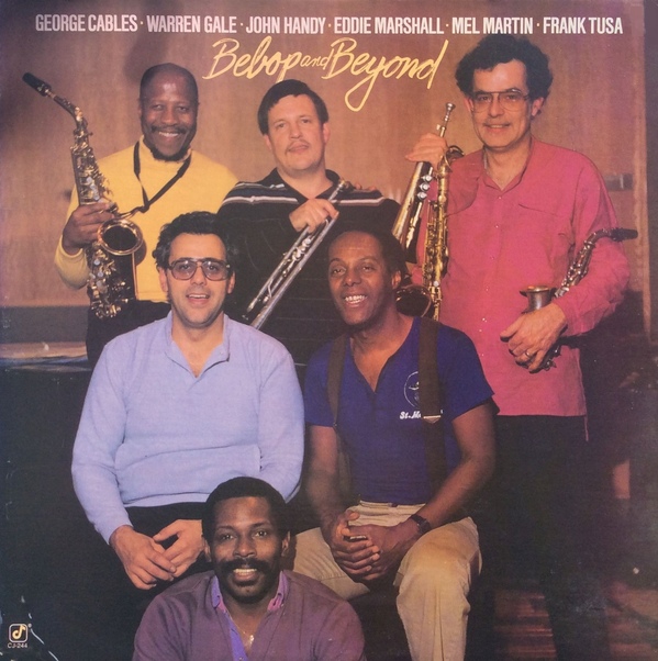 GEORGE CABLES - Bebop And Beyond (with Warren Gale / John Handy / Eddie Marshall / Mel Martin / Frank Tusa) cover 