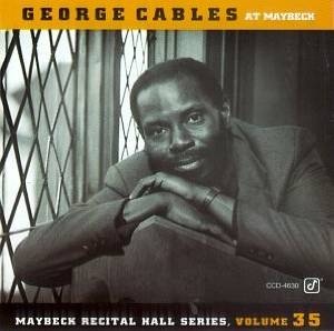 GEORGE CABLES - Live at Maybeck Recital Hall, Vol. 35 cover 