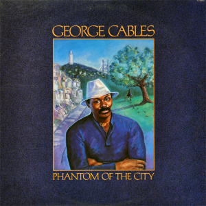 GEORGE CABLES - Phantom Of The City cover 