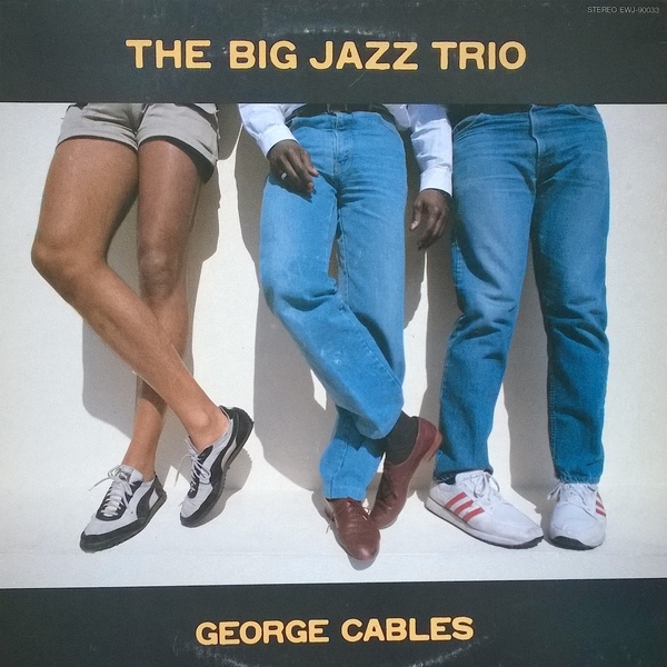 GEORGE CABLES - The Big Jazz Trio cover 