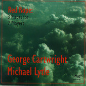 GEORGE CARTWRIGHT - George Cartwright, Michael Lytle ‎: Red Rope - 3 Pieces For 2 Players cover 