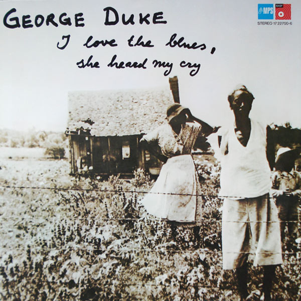 GEORGE DUKE - I Love the Blues, She Heard My Cry cover 