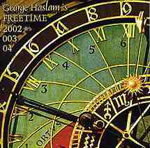 GEORGE HASLAM - George Haslam's Freetime : 2002*2003*2004 cover 