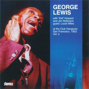 GEORGE LEWIS (CLARINET) - At The Club Hangover,San Francisco 1953 vol.2 cover 