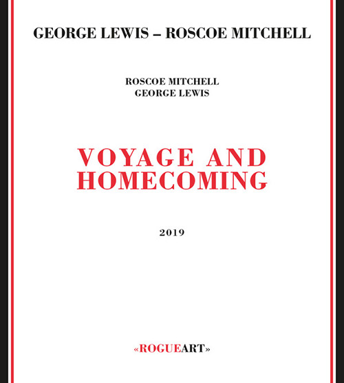 GEORGE LEWIS (TROMBONE) - George Lewis / Roscoe Mitchell : Voyage And Homecoming cover 