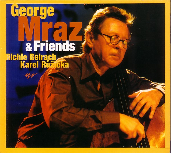 GEORGE MRAZ - George Mraz & Friends (with Richie Beirach, Karel Růžička) cover 