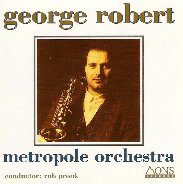 GEORGE ROBERT - George Robert - Metropole Orchestra cover 