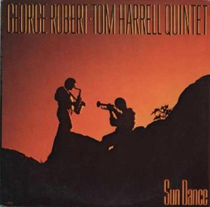 GEORGE ROBERT - George Robert-Tom Harrell Quintet ‎: Sun Dance cover 