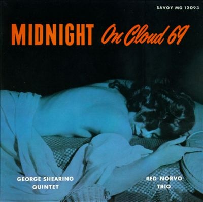 GEORGE SHEARING - George Shearing Quintet , Red Norvo Trio : Midnight On Cloud 69 cover 