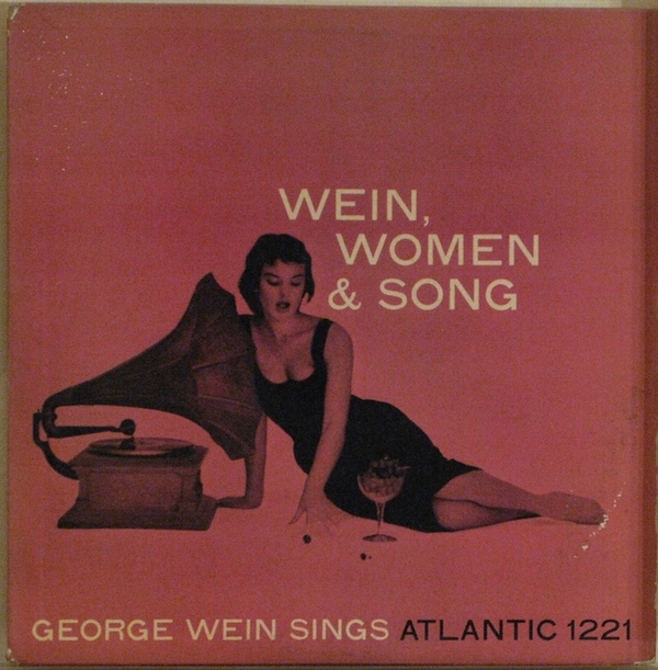 GEORGE WEIN - Wein, Women & Song cover 