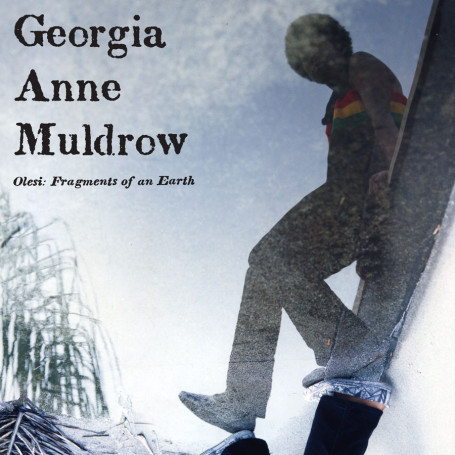 GEORGIA ANNE MULDROW - Olesi : Fragments Of An Earth cover 