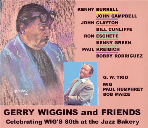 GERALD WIGGINS - Gerry Wiggins & Friends: Celebrating Wig's 80th at the Jazz Bakery cover 