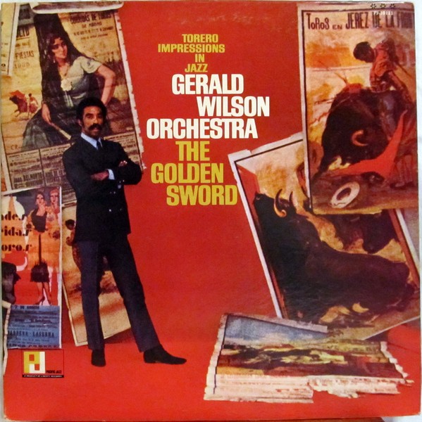 GERALD WILSON - The Golden Sword (Torero Impressions In Jazz) cover 