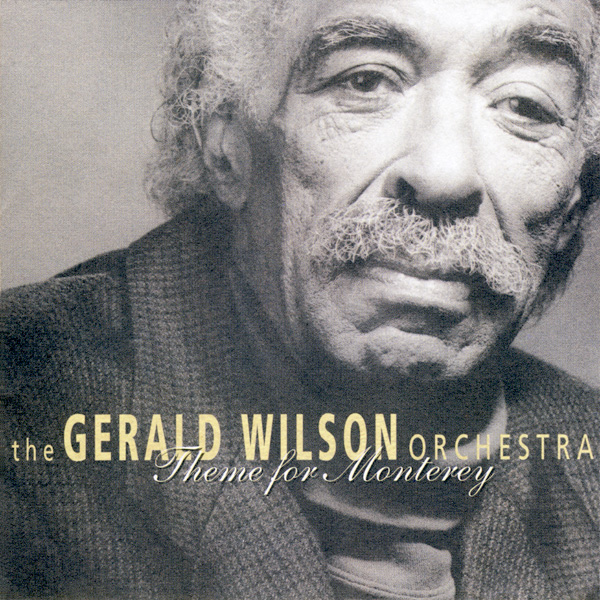 GERALD WILSON - Theme For Monterey cover 