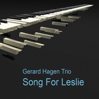 GERARD HAGEN - Gerard Hagen Trio : Song for Leslie cover 