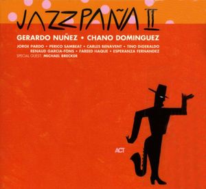 GERARDO NÚÑEZ - Gerardo Núñez  / Chano Dominguez : Jazzpaña II cover 