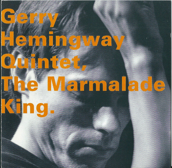 GERRY HEMINGWAY - The Marmalade King cover 