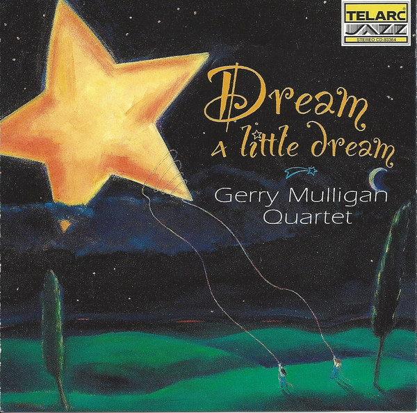 GERRY MULLIGAN - Gerry Mulligan Quartet ‎: Dream A Little Dream cover 