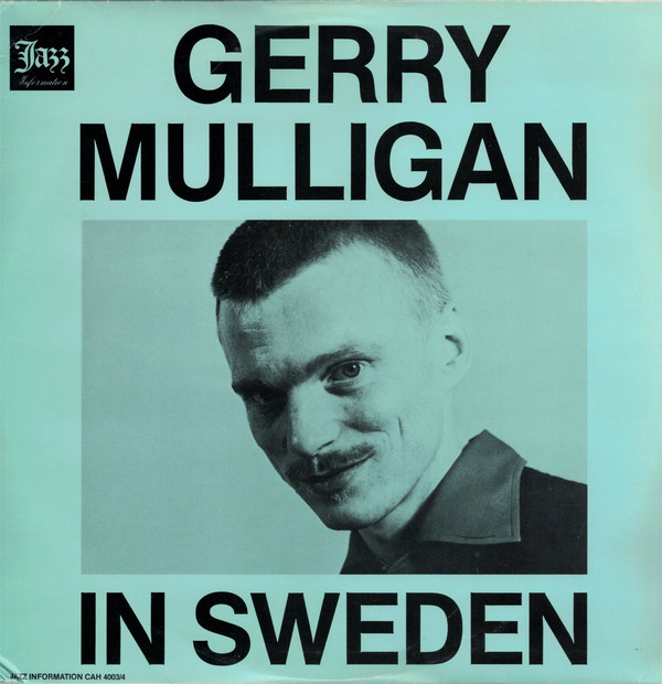 GERRY MULLIGAN - In Sweden (aka Jazz & Blues Collection aka Birth Of The Blues) cover 