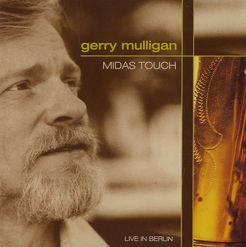 GERRY MULLIGAN - Midas Touch: Live in Berlin cover 