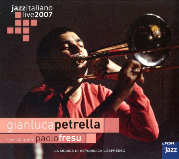 GIANLUCA PETRELLA - Live at Casa del Jazz cover 