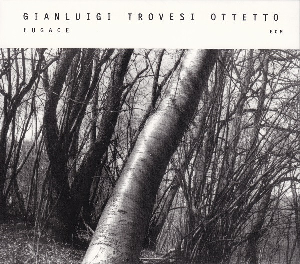 GIANLUIGI TROVESI - Fugace cover 