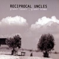 GIANNI LENOCI - Gianni Lenoci / Gianni Mimmo ‎: Reciprocal Uncles cover 