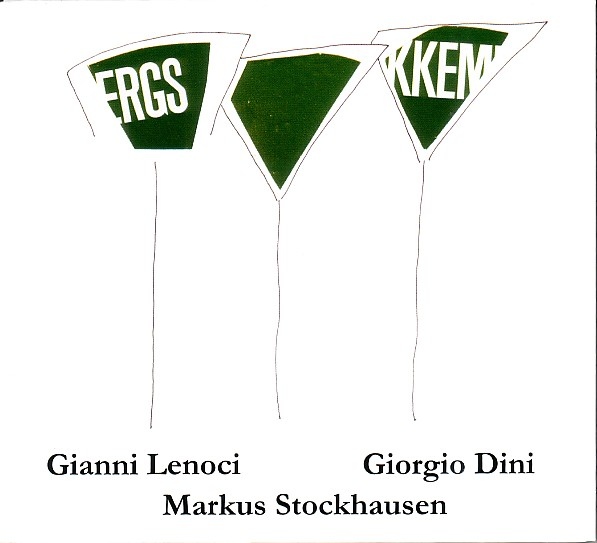 GIANNI LENOCI - Gianni Lenoci, Giorgio Dini, Markus Stockhausen ‎: Ergskkem cover 