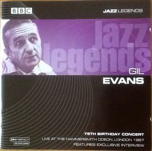 GIL EVANS - 75th Birthday Concert cover 